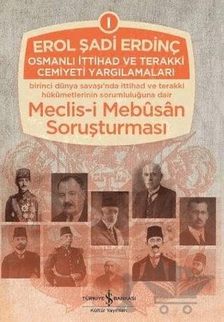 Osmanlı İttihad ve Terakki Cemiyeti Yargılamaları (3 Cilt Takım)