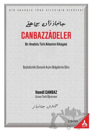 Canbazzadeler - Bir Anadolu Türk Ailesinin Hikayesi