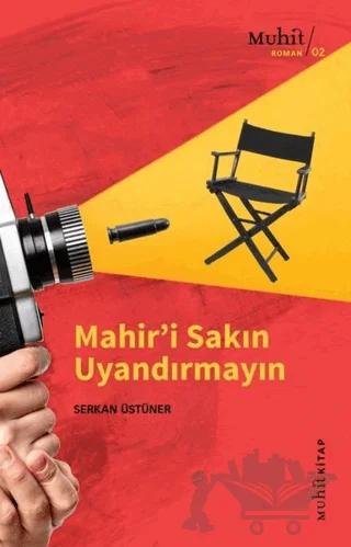Mahir’i Sakın Uyandırmayın