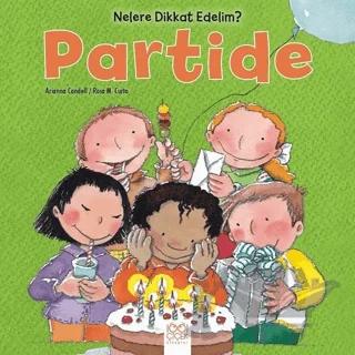 Nelere dikkat Edelim? - Partide