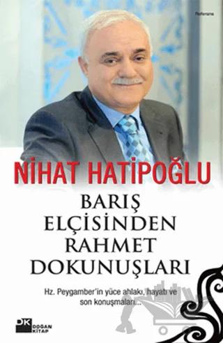 Barış Elçisinden Rahmet Dokunuşları