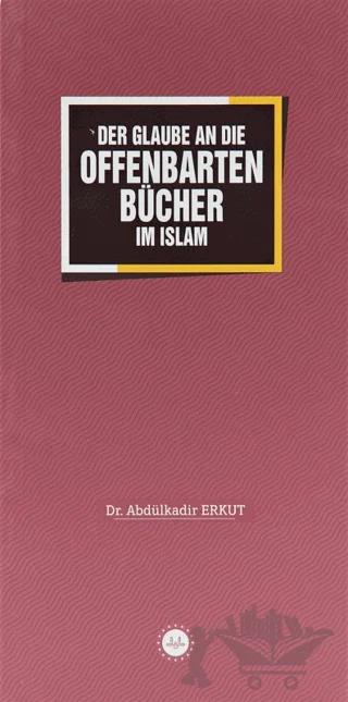 Der Glaube an Die Offenbarten Bücher im Islam