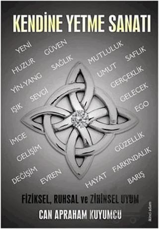 Kendine Yetme Sanatı – Can Apraham Kuyumcu – İkinci Adam Yayınları kitap kapağı