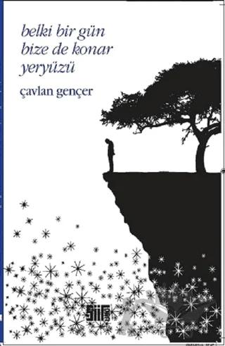 Belki Bir Gün Bize de Konar Yeryüzü