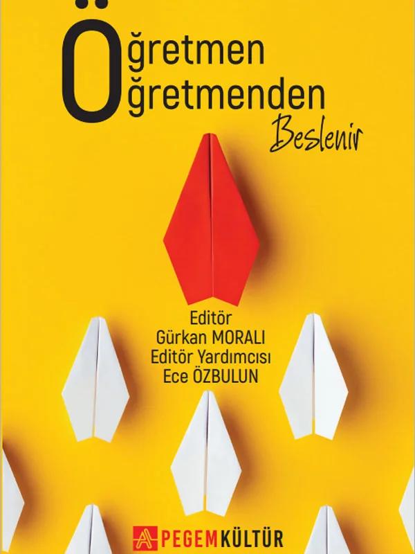 Öğretmen Öğretmenden Beslenir