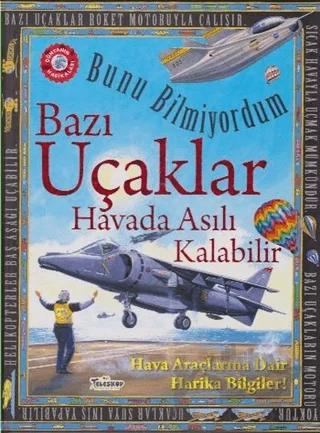 Bunu Bilmiyordum - Bazı Uçaklar Havada Asılı Kalabilir