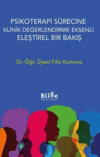 Psikoterapi Sürecine Klinik Değerlendirme Eksenli Eleştirel Bir Bakış