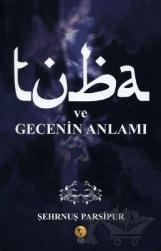 Tuba ve Gecenin Anlamı