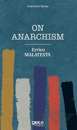On Anarchism – Errico Malatesta – Gece Kitaplığı kitap kapağı