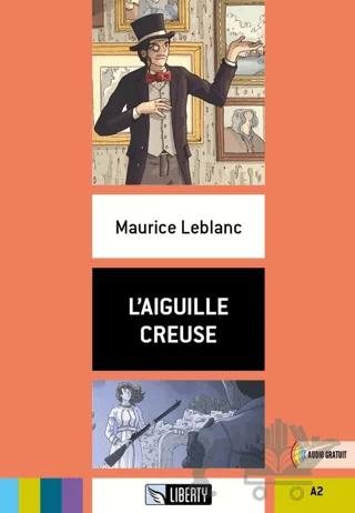 L'aiguille Creuse (Lectures Liberty) A2