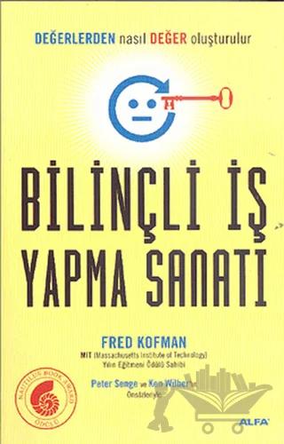 Bilinçli İş Yapma Sanatı