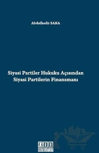 Siyasi Partiler Hukuku Açısından Siyasi Partilerin Finansmanı