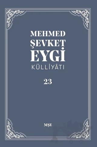 Mehmed Şevket Eygi Külliyatı -23