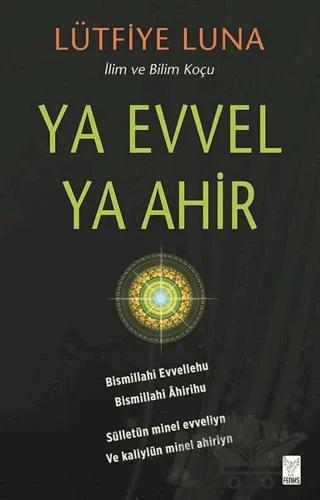 Ya Evvel Ya Ahir – Lütfiye Luna – Feniks Yayınları kitap kapağı