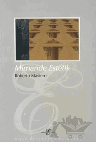 Mimaride Estetik – Roberto Masiero – Dost Kitabevi Yayınları kitap kapağı
