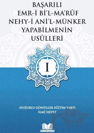 Başarılı Emri Bil Ma'ruf Nehy-i Ani'l-Münker Yapabilmenin Usulleri