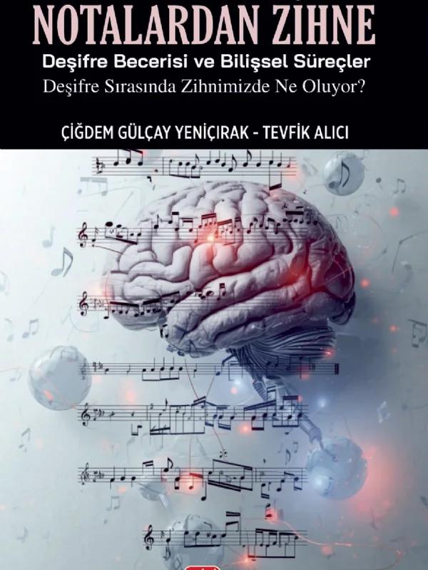 NOTALARDAN ZİHNE - Deşifre Becerisi ve Bilişsel Süreçler: Deşifre Sırasında Zihnimizde Ne Oluyor?
