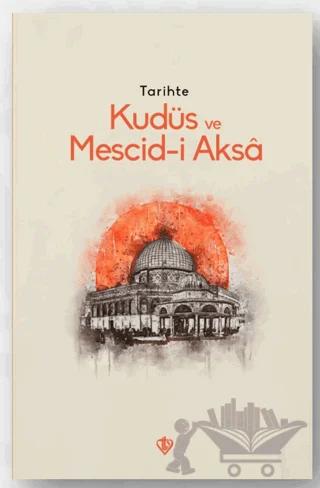 Tarihte Kudüs Ve Mescid-i Aksa