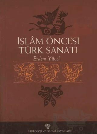 İslam Öncesi Türk Sanatı