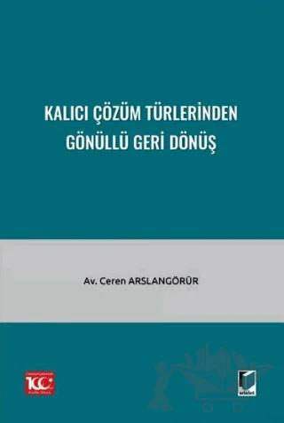 Kalıcı Çözüm Türlerinden Gönüllü Geri Dönüş