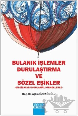 Bulanık İşlemler Durulaştırma ve Sözel Eşikler