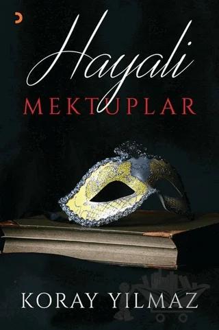 Hayali Mektuplar – Koray Yılmaz – Cinius Yayınları kitap kapağı