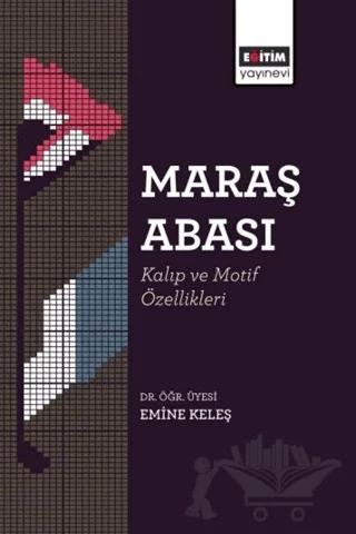 Maraş Abası: Kalıp ve Motif Özellikleri