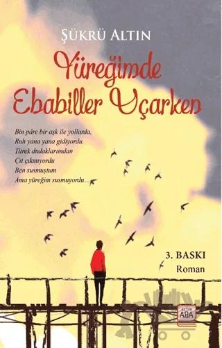 Yüreğimde Ebabiller Uçarken