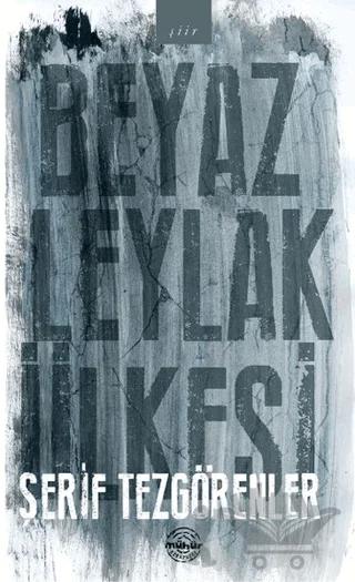 Beyaz Leylak Ülkesi – Şerif Tezgörenler – Mühür Kitaplığı kitap kapağı
