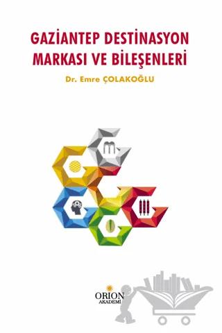 Gaziantep Destinasyon Markası Ve Bileşenleri