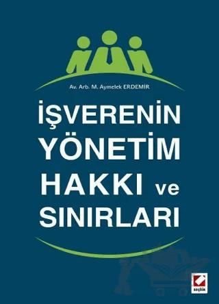 İşverenin Yönetim Hakkı ve Sınırları