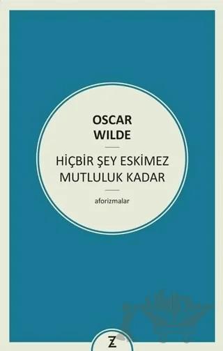 Hiçbir Şey Eskimez Mutluluk Kadar