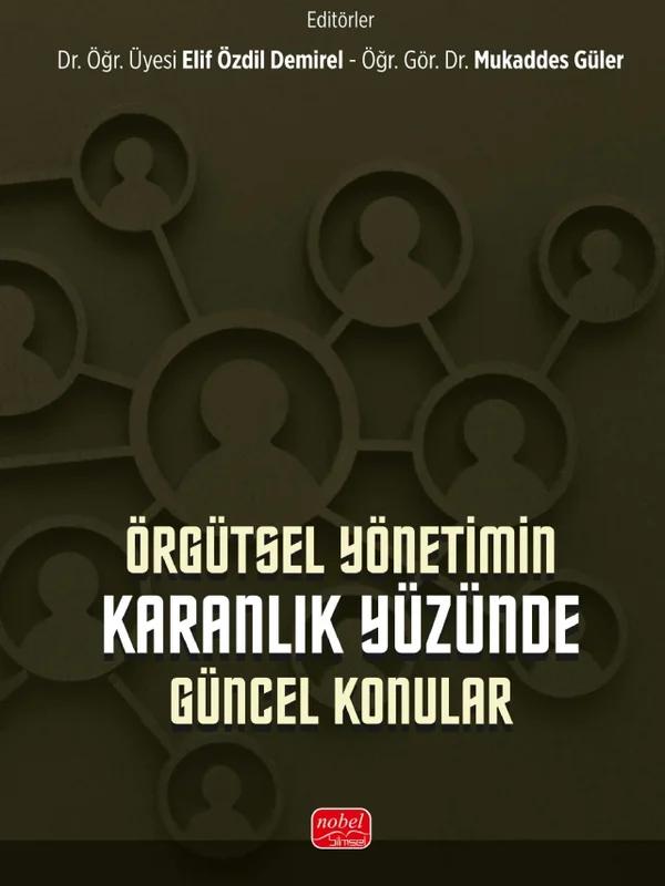 Örgütsel Yönetimin Karanlık Yüzünde Güncel Konular