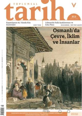 Toplumsal Tarih Dergisi Sayı: 312 Aralık 2019