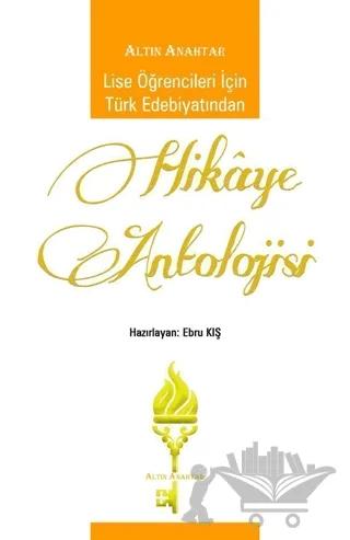 Lise Öğrencileri İçin Türk Edebiyatından Hikaye Antolojisi