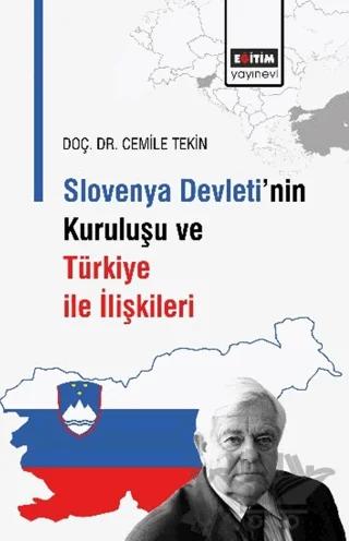 Slovenya Devleti’nin Kuruluşu ve Türkiye İle İlişkileri