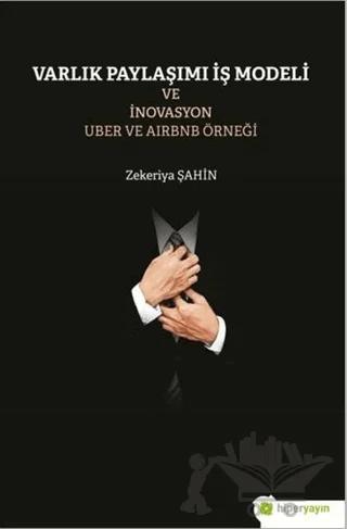 Varlık Paylaşımı ve İnovasyon Uber ve Airbnb Örneği