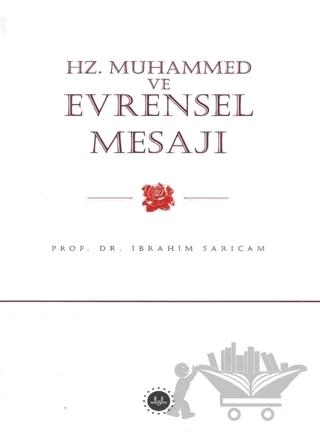 Hz. Muhammed ve Evrensel Mesajı