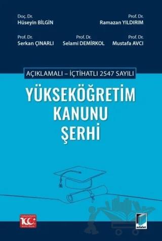 Açıklamalı - İçtihatlı 2547 sayılı Yükseköğretim Kanunu Şerhi