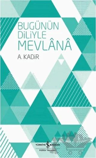 Bugünün Diliyle Mevlana