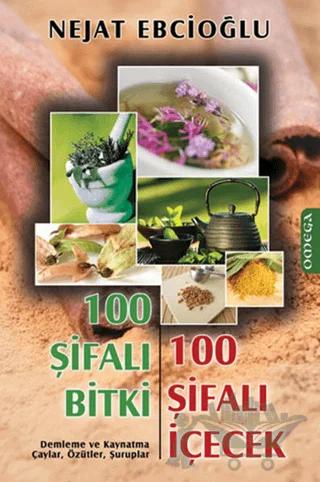 100 Şifalı Bitki 100 Şifalı İçecek