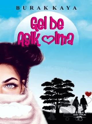Gel de Aşık Olma
