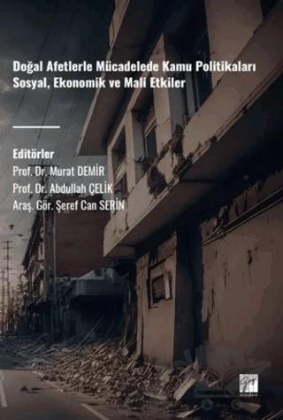 Doğal Afetlerle Mücadelede Kamu Politikaları Sosyal, Ekonomik Ve Mali Etkiler