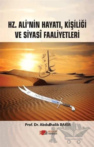 Hz. Ali’nin Hayatı, Kişiliği Ve Siyasi Faaliyetleri