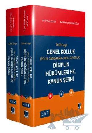 7068 Sayılı Genel Kolluk (Polis-Jandarma-Sahil Güvenlik) Disiplin Hükümleri Hk. Kanun Şerhi (2 Cilt)