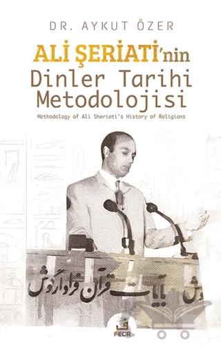 Ali Şeriati’nin Dinler Tarihi Metodolojisi