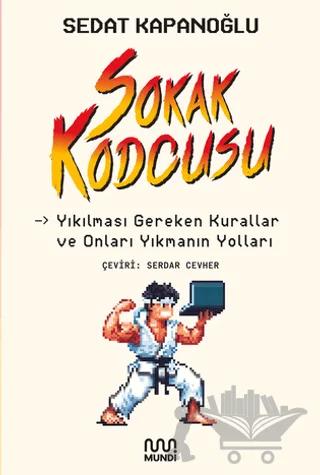 Sokak Kodcusu: Kırılması Gereken Kurallar ve Onları Kırmanın Yolları