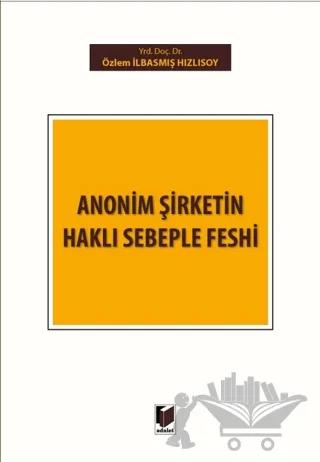 Anonim Şirketin Haklı Sebeple Feshi