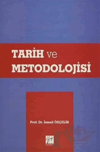 Tarih ve Metodolojisi