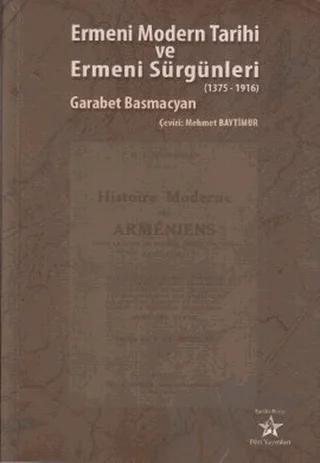Ermeni Modern Tarihi ve Ermeni Sürgünleri